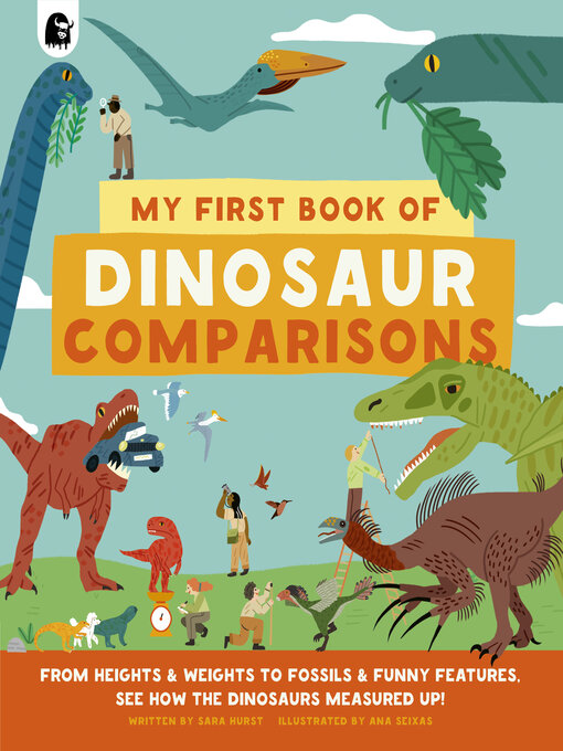 Title details for My First Book of Dinosaur Comparisons by Sara Hurst - Available